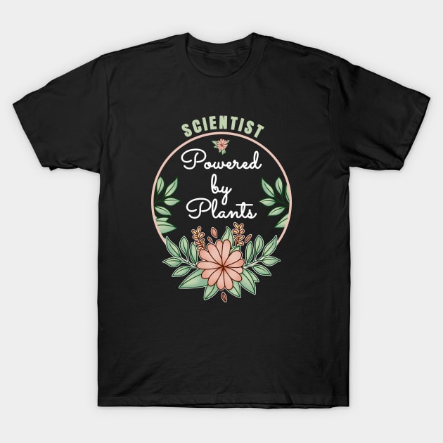 Scientist Powered By Plants Lover Design T-Shirt by jeric020290